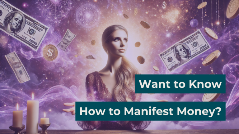 Want to Know How to Manifest Money?