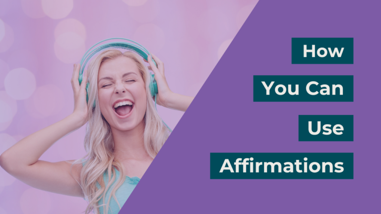 How You Can Use Affirmations